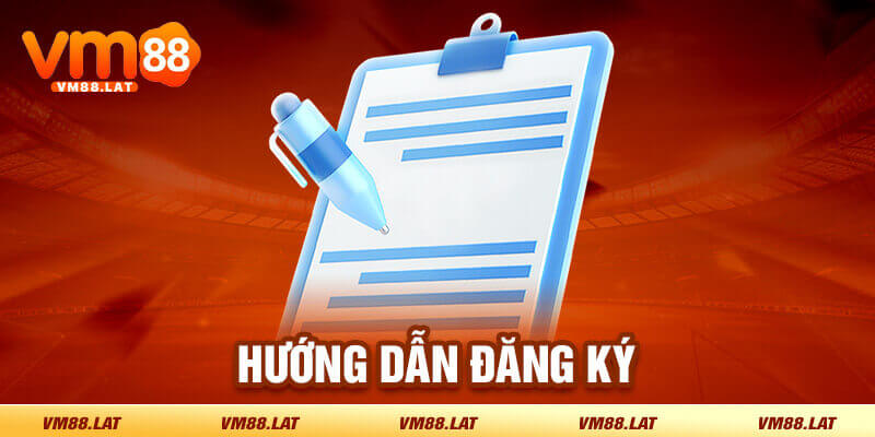 Hướng dẫn đăng ký VM88 chỉ 3 bước